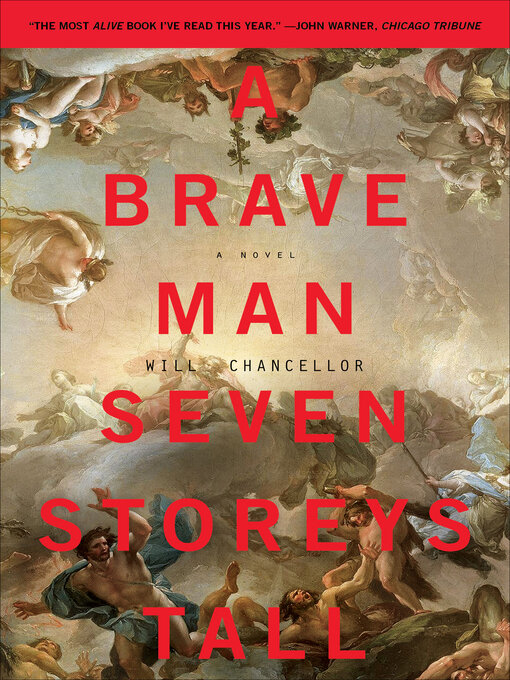 Title details for A Brave Man Seven Storeys Tall by Will Chancellor - Available